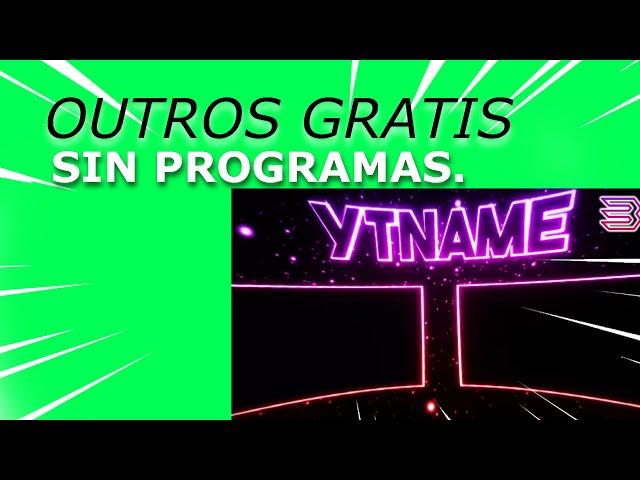 COMO HACER UNA OUTRO PARA YOUTUBE SIN PROGRAMAS