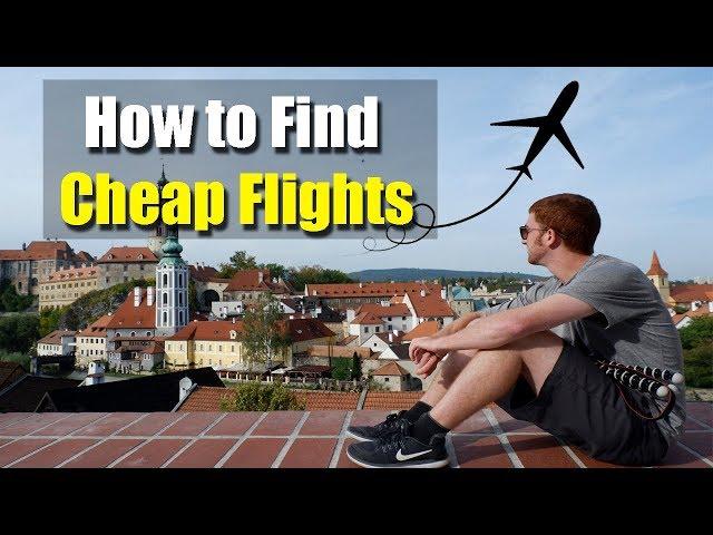 HOW TO FIND CHEAP FLIGHTS - My Best Tips After Booking 500+ Flights