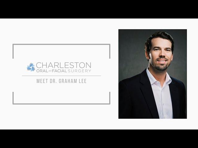 Meet Dr. Graham Lee | Charleston Oral and Facial Surgery