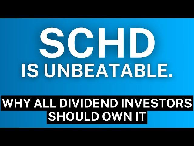 SCHD is Unbeatable. Why All Dividend Investors Should Buy It