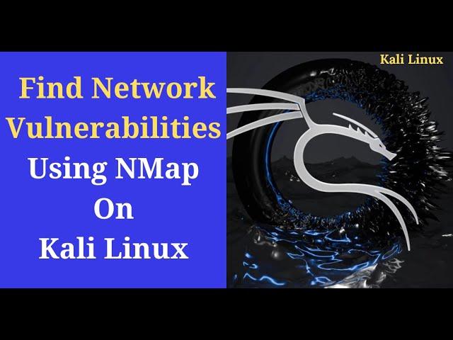 How to Find Network Vulnerabilities Using Nmap