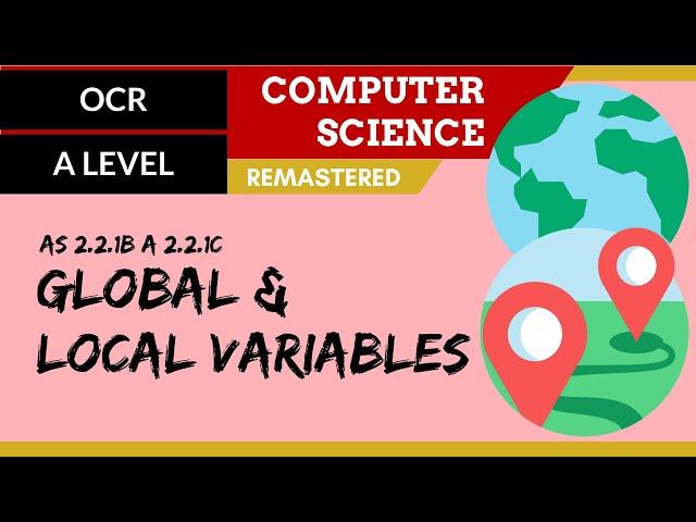 135. OCR A Level (H046-H446) SLR23 - 2.2 Global & local variables