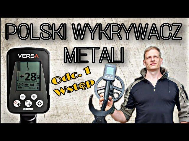 Polish metal detector RUTUS Versa - part 1 Introduction