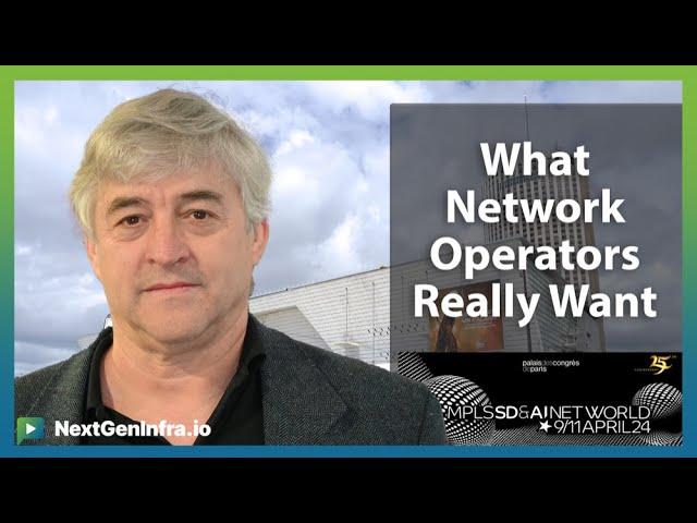 #MPLSWC24: What Network Operators Really Want