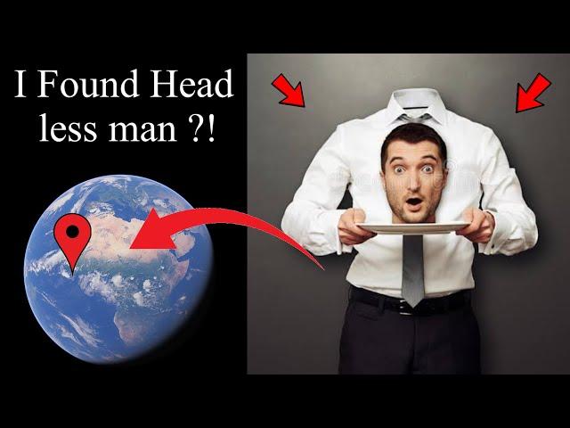 I Found Giant Head less man Google Maps and Google Earth on real life #map #earth #universala2z