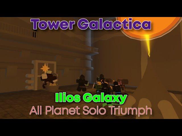 Tower Galactica - Ilios Galaxy, All Planet Solo Triumph