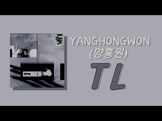 YANGHONGWON (양홍원) – TL | lyrics [TL]