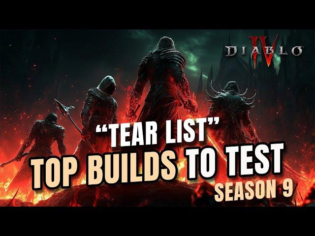 TOP Season 9 Builds to Test TODAY - PTR "TEAR List" Diablo 4