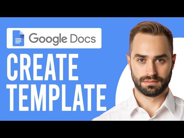 How to Create a Google Docs Template (How to Create a Custom Template in Google Docs)