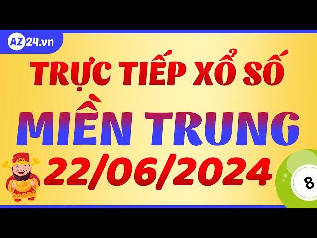 XSMT 22/6/2024 | Trực Tiếp Xổ Số Miền Trung Hôm Nay Thứ 7 - SXMT ngày 22 tháng 6 - XS miền Trung