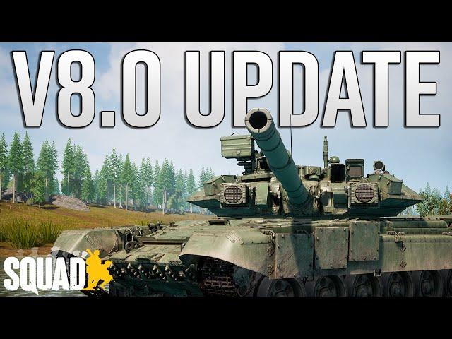 THE T-90 IS HERE! New Vehicles, ATGM Overhaul & MORE in Squad's Latest Update | V8.0 Patch Notes