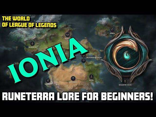 Ionia - The Nation of Harmony! Runeterra Lore for Beginners  - The World of Arcane and Riot's MMO!