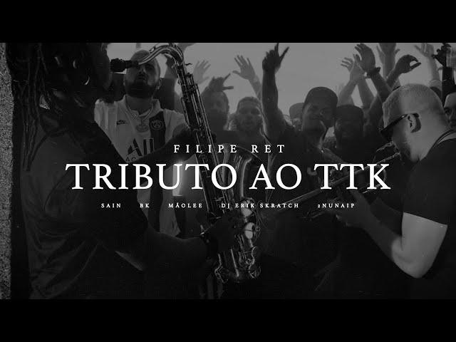 Tributo ao TTK - Filipe Ret, BK, Sain e Mãolee part. DJ Erik Skratch & 2Nunaip