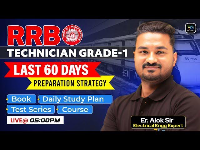 Ultimate 60-Day Plan to Crack RRB Technician Grade-01 | The Only Plan You Need, Alok Sir