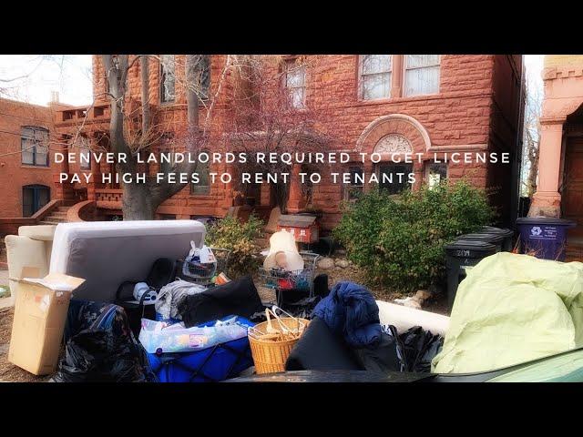 Denver Landlords Requires To Get License And Pay High Fees To Rent To Tenants