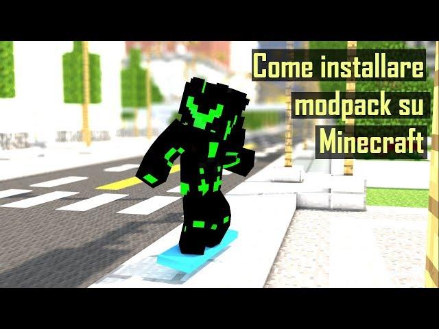 COME INSTALLARE MODPACK SU MINECRAFT - TUTORIAL