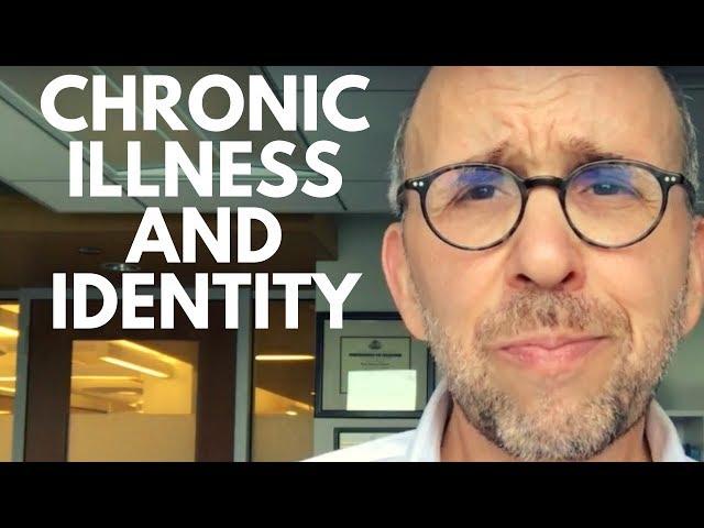 Chronic Illness and Loss of Self