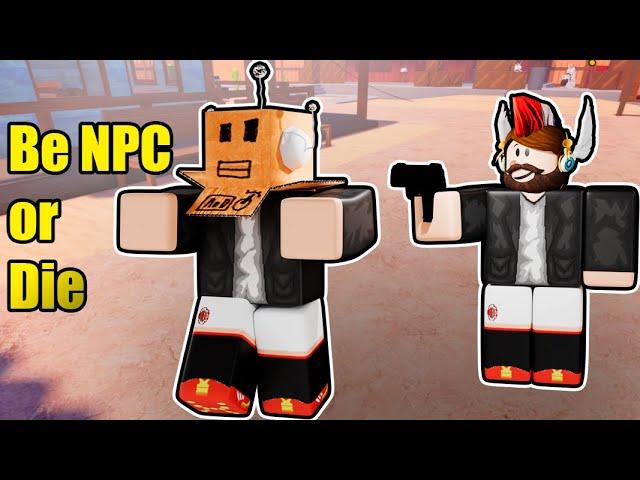 Let's Try to Play: Be NPC or DIE! (ROBLOX)