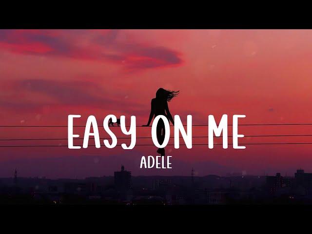 Easy On Me - Adele (Lyrics)