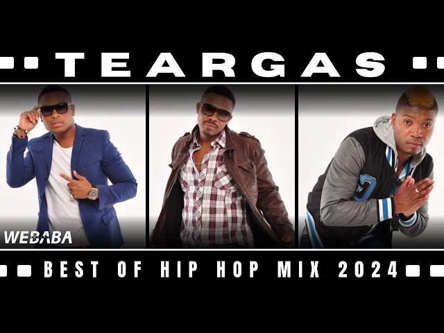 Teargas Best Of Hip Hop Mix 2024 | Mixed by Dj Webaba