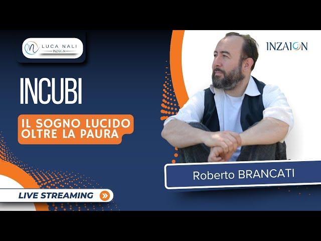 INCUBI, IL SOGNO LUCIDO OLTRE LA PAURA   Roberto Brancati