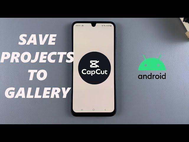 How To Save Capcut Project To Gallery