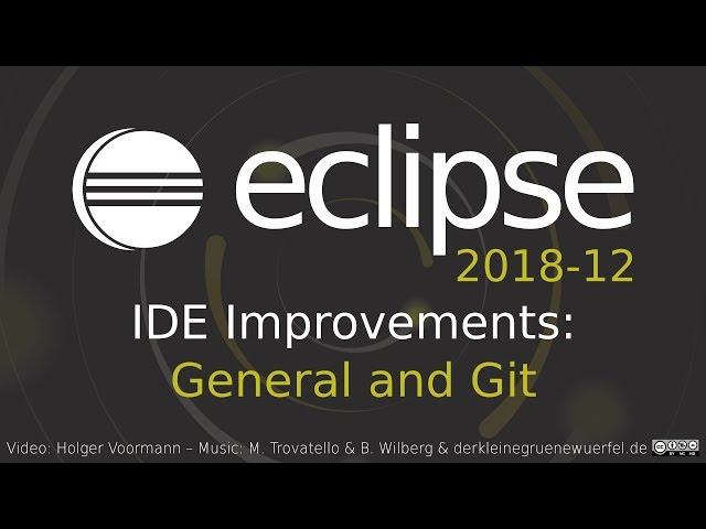 Eclipse 2018-12 IDE Improvements: General and Git