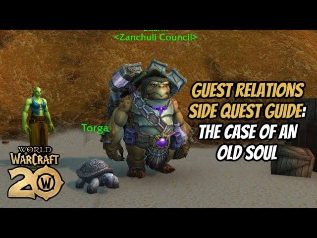 HOW TO COMPLETE CASE OF AN OLD SOUL: GUEST RELATIONS SIDE QUEST: WORLD OF WARCRAFT 20TH ANNIVERSARY