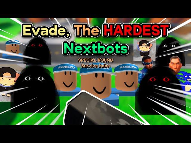 The HARDEST Nextbots, With The HARDEST Evade Special Rounds