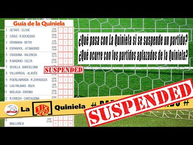 ¿Qué pasa con LA QUINIELA si se SUSPENDE o APLAZA  un partido?