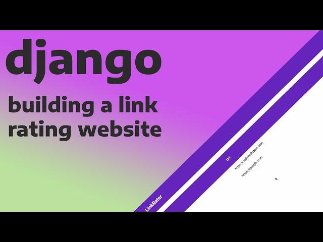 Django Project - Building A Link Rating Website - Django Tutorial