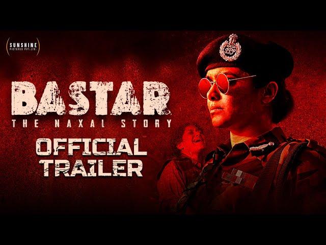 Bastar Official Trailer | Adah Sharma | Indira Tiwari | Vipul Amrutlal Shah | Sudipto Sen | 15th Mar