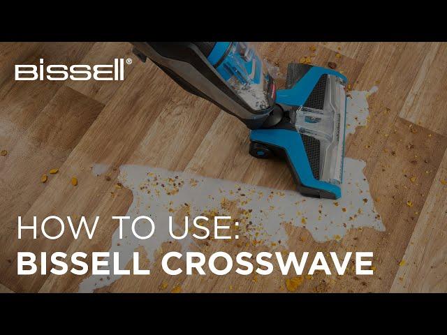 How to get the best out of your BISSELL CrossWave