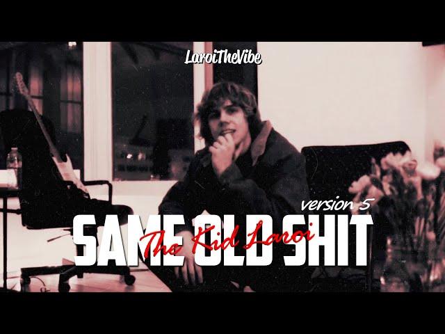 The Kid LAROI - Same Old Shit v5 (Demo) (Unreleased Song, Leaked)