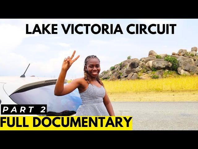 FULL DOCUMENTARY PART 2 |  ROAD TRIP AROUND LAKE VICTORIA PASSING THREE COUNTRIES