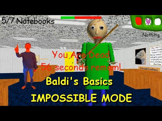 Baldi's Basics IMPOSSIBLE MODE (ULTRA HARD) - Baldi's Basics V.1.4.3 Mod