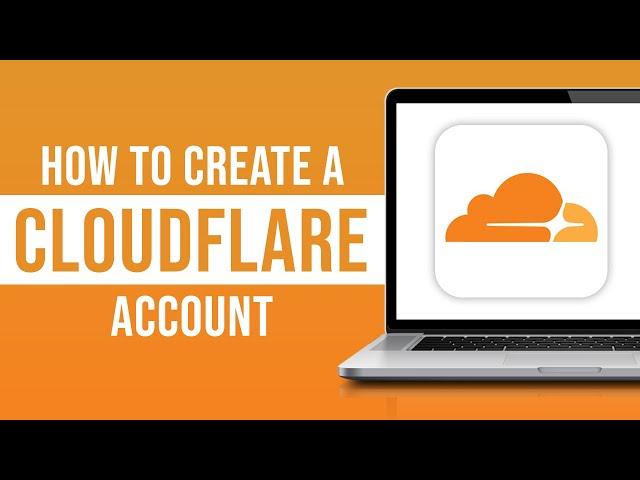 How to Create a Cloudflare Account - Step by Step