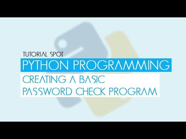 Python Programming - Username + Password Checker