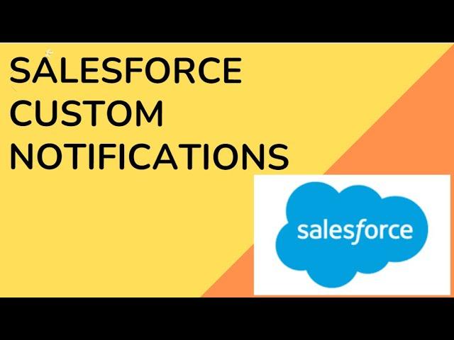 Salesforce Custom Notifications