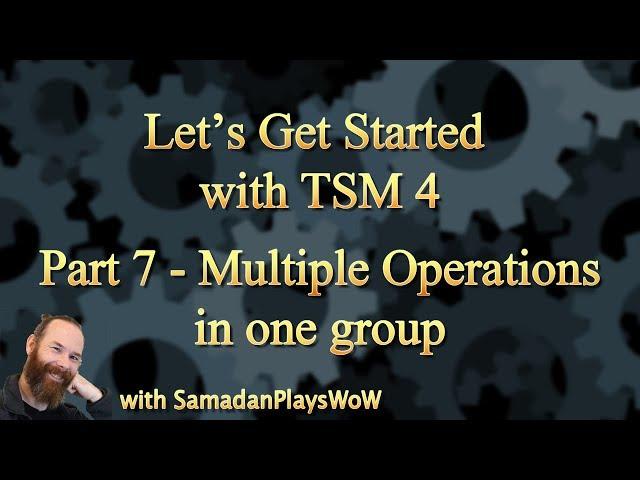 WoW TSM 4 Beginners Guide - Part 7 - Multiple Operations