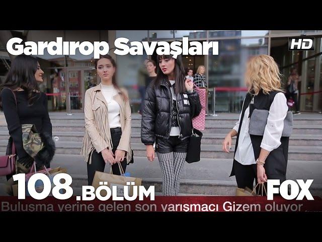 Gardırop Savaşları 108.Bölüm