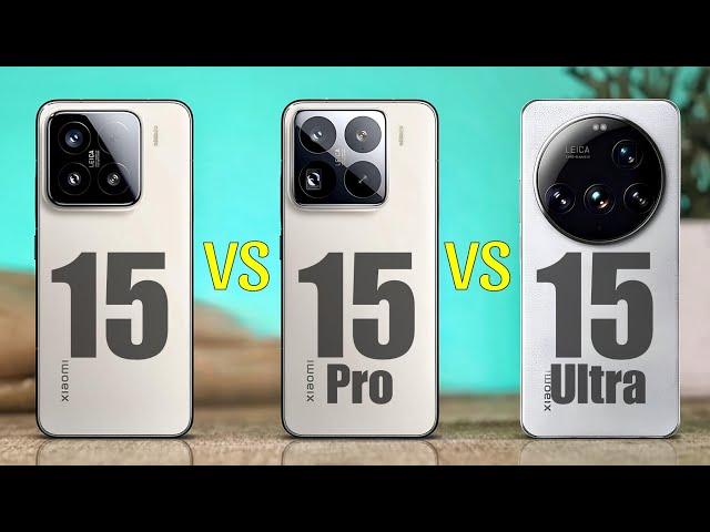Xiaomi 15 Vs Xiaomi 15 Pro Vs Xiaomi 15 Ultra