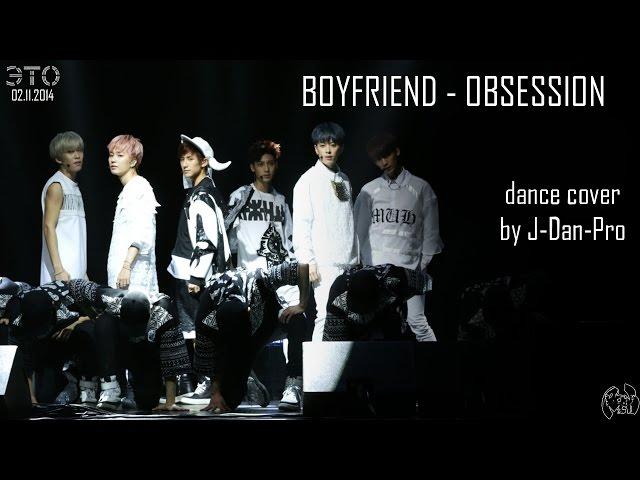 Фестиваль - вечеринка ЭТО 2014 (02.11.2014) - BOYFRIEND - OBSESSION dance cover by J-Dan-Pro