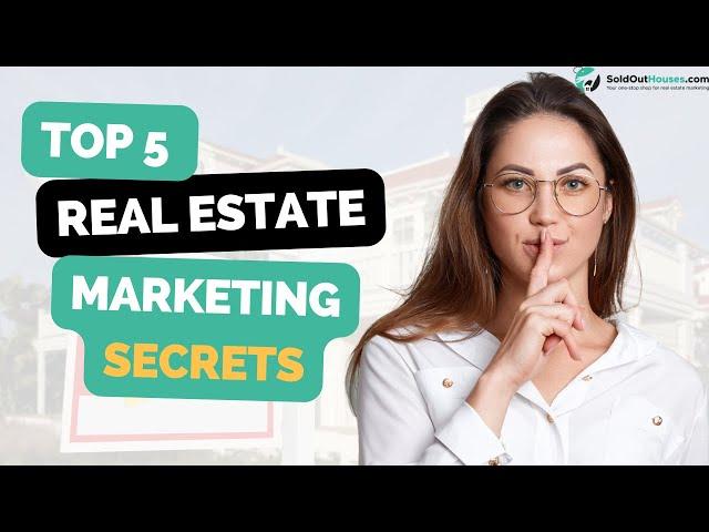 Best Real Estate Marketing Strategy - 5 Marketing Secrets To Become The top 1% Real Estate Agent