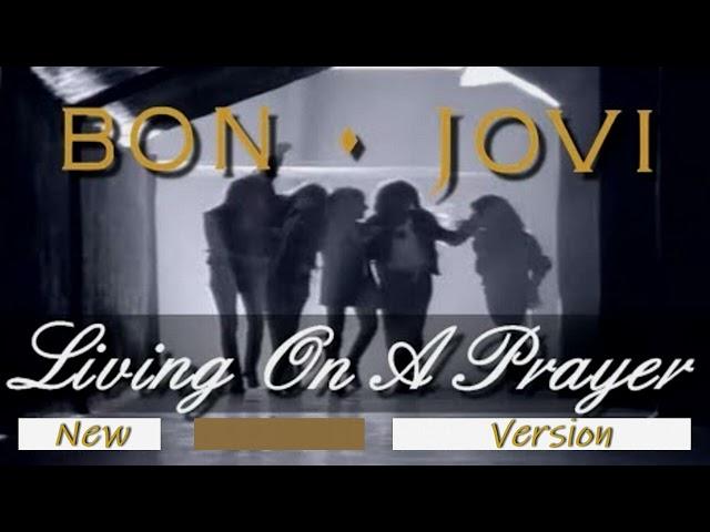 Bon Jovi - Livin' on a prayer  NEW VERSION