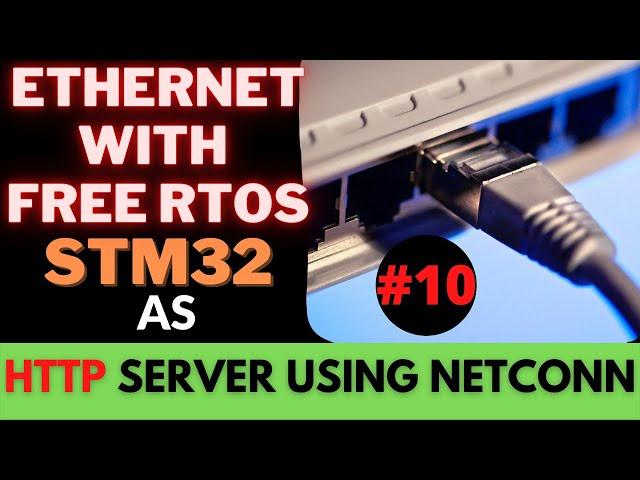 STM32 ETHERNET #10 Basic HTTP SERVER || NETCONN || FREERTOS || LWIP