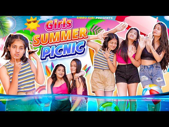 GIRLS SUMMER PICNIC || Sibbu Giri || Ashish Bharadwaj