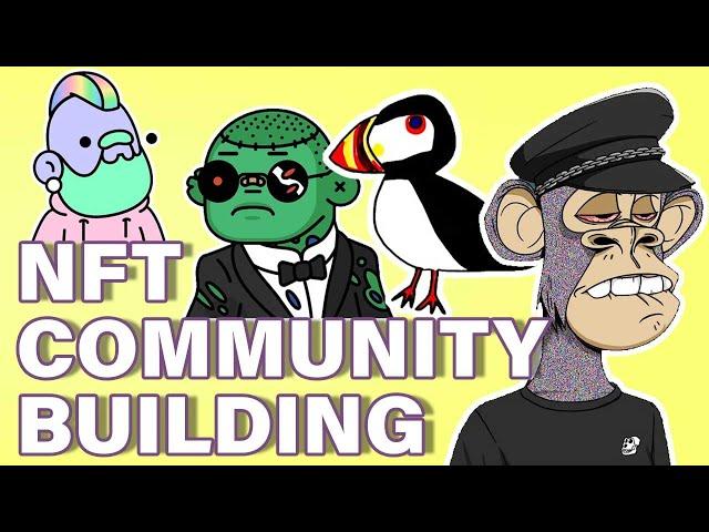 NFT Community Building: 5 Things you need to know!