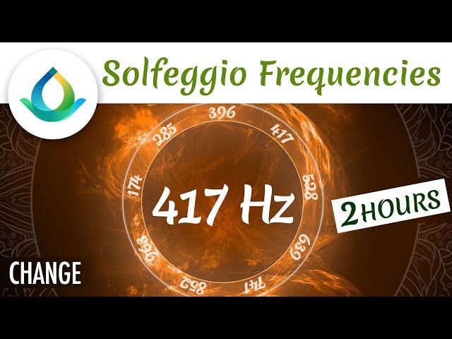 417 Hz Solfeggio | Facilitate Change