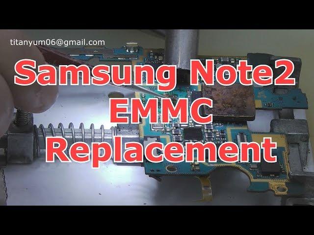 Samsung Note2 EMMC Replacement